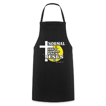 La normalité chrétienne ne revient pas, Jésus le fait - Tablier de cuisine - noir - Devant - AI Model Male 185 dark (185cm)