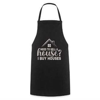Do you need a house to sell I'm buying - Cooking Apron - black - Front - AI Model Male 185 dark (185cm)
