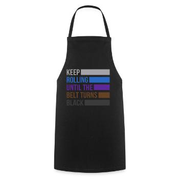 Keep Rolling Until The Belt Turns Black Jiu Jitsu - Cooking Apron - black - Front - AI Model Male 185 dark (185cm)