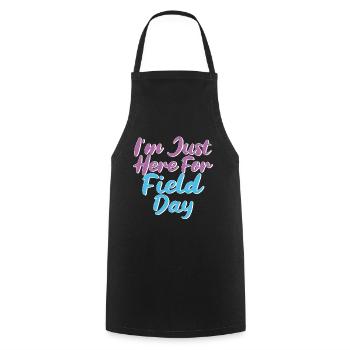 I'm Just Here For Field Day 28 - Cooking Apron - black - Front - AI Model Male 185 dark (185cm)