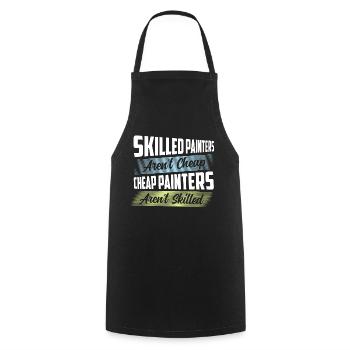 Skilled Painters Aren't Cheap Job Profession - Cooking Apron - black - Front - AI Model Male 185 dark (185cm)