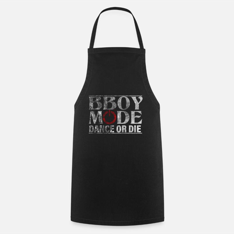 Bboy Mode Dance or Die - Kochschürze - Schwarz