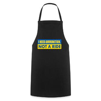 I need ammunition not a ride - Cooking Apron - black - Front - AI Model Male 185 dark (185cm)