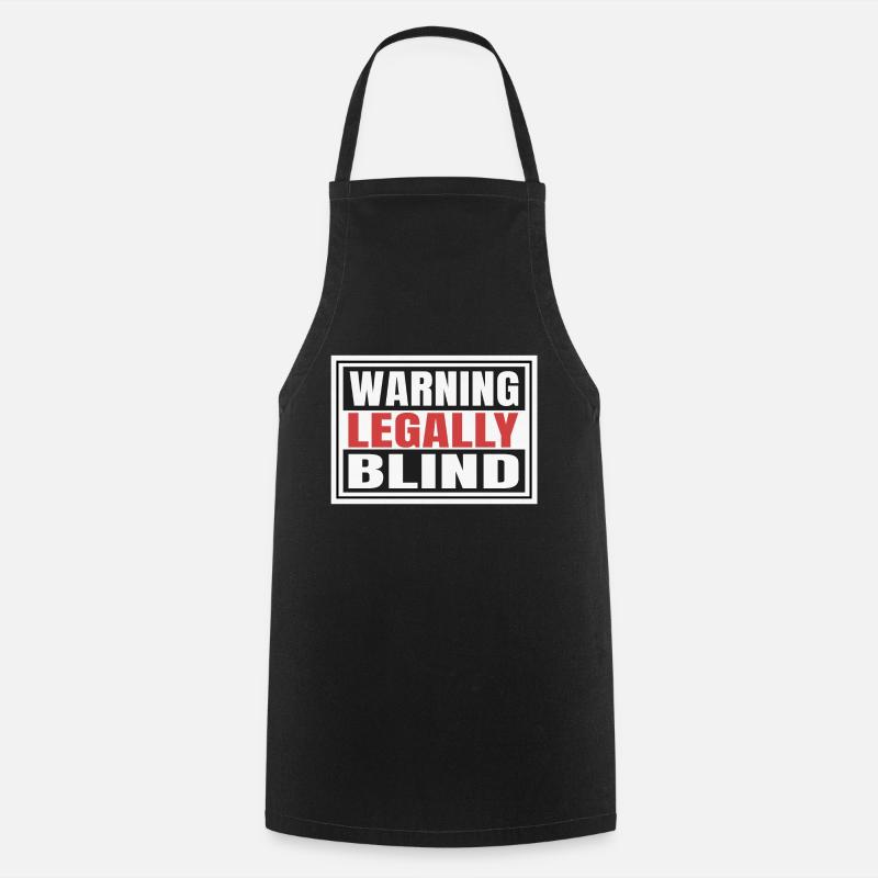 Legally Blind Warning - Cooking Apron - black