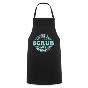 Living The Scrub Life Caregiver Carer Caregiving - Cooking Apron - black - Front - AI Model Male 185 dark (185cm)