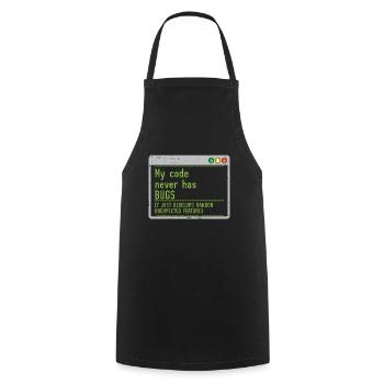 My Code Never Has Bugs It Just Develops Random - Cooking Apron - black - Front - AI Model Male 185 dark (185cm)