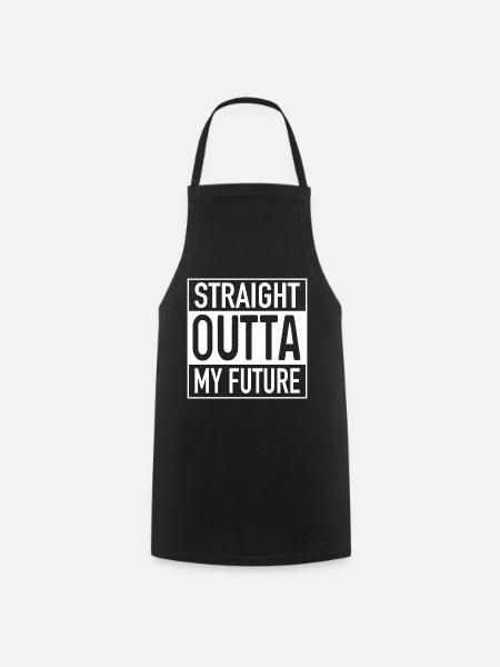 Straight OUTTA Future - Cooking Apron - black