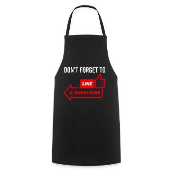Don't Forget To Like and Subscribe - Cooking Apron - black - Front - AI Model Male 185 dark (185cm)