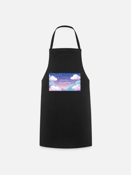 "Never Stop Dreaming" - Cooking Apron - black