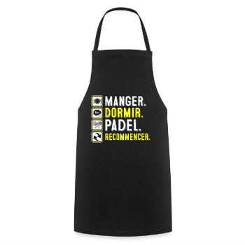 Manger, dormir, padel, recommencer | Logo Padel - Tablier de cuisine - noir - Devant - AI Model Male 185 dark (185cm)