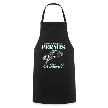 J'ai toujours pas le permis et alors ? - Tablier de cuisine - noir - Devant - AI Model Male 185 dark (185cm)