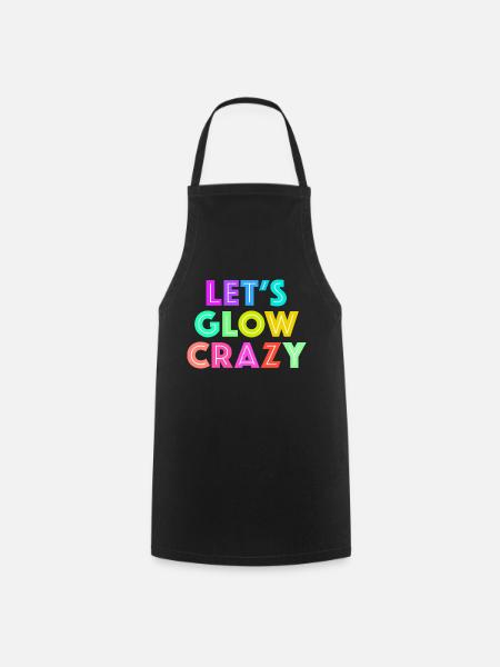 Let's Glow Crazy - Cooking Apron - black