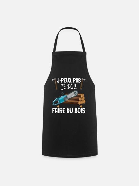Faire du bois Garde Forestier métier Bois - Tablier de cuisine - noir