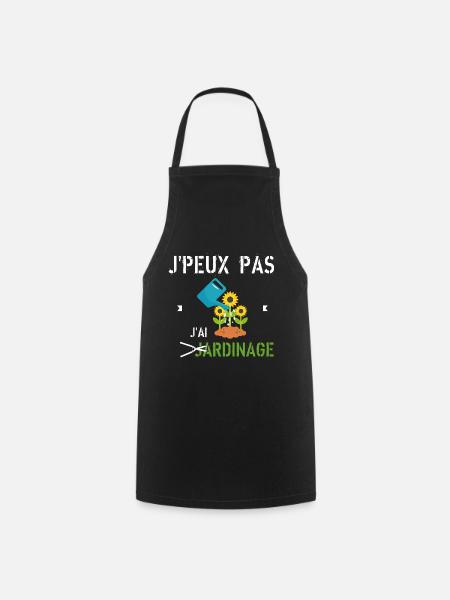 J Peux Pas J Ai Jardinage - Tablier de cuisine - noir