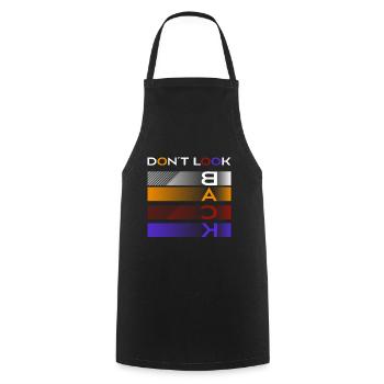 Dont look back - Cooking Apron - black - Front - AI Model Male 185 dark (185cm)