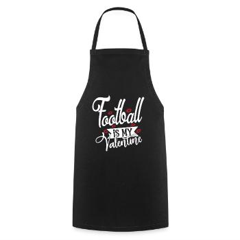 Football Is My Valentine - American Football - Cooking Apron - black - Front - AI Model Male 185 dark (185cm)