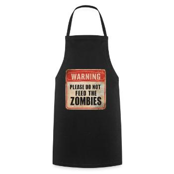 Warning Don't Feed Zombies Warning Sign - Cooking Apron - black - Front - AI Model Male 185 dark (185cm)