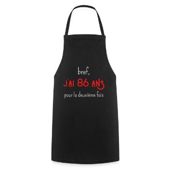 bref j'ai 86 ans pour la deuxième fois - Tablier de cuisine - noir - Devant - AI Model Male 185 dark (185cm)