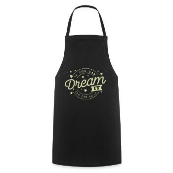 dream it happy quotes positive quote cute love - Cooking Apron - black - Front - AI Model Male 185 dark (185cm)