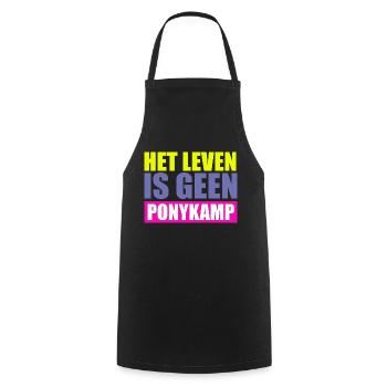 Het leven is geen Ponykamp – funny saying - Cooking Apron - black - Front - AI Model Male 185 dark (185cm)