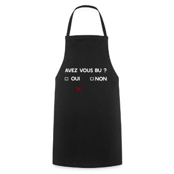 Avez vous bu t-shirt humour apéro - Tablier de cuisine - noir - Devant - AI Model Male 185 dark (185cm)
