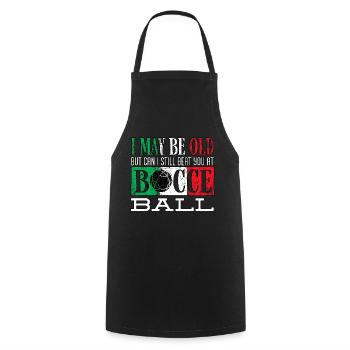 Bocce Ball Player Boules Bocce I May Be Old Funny - Cooking Apron - black - Front - AI Model Male 185 dark (185cm)