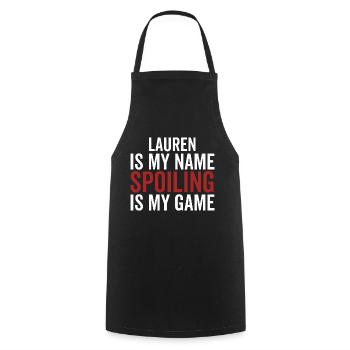 Lauren is My Name Spoiling is My Game - Cooking Apron - black - Front - AI Model Male 185 dark (185cm)