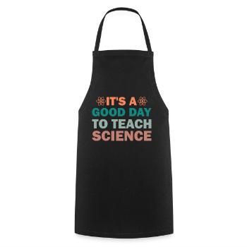Its A Good Day To Teach Science - Kochschürze - Schwarz - Vorne - AI Model Male 185 dark (185cm)