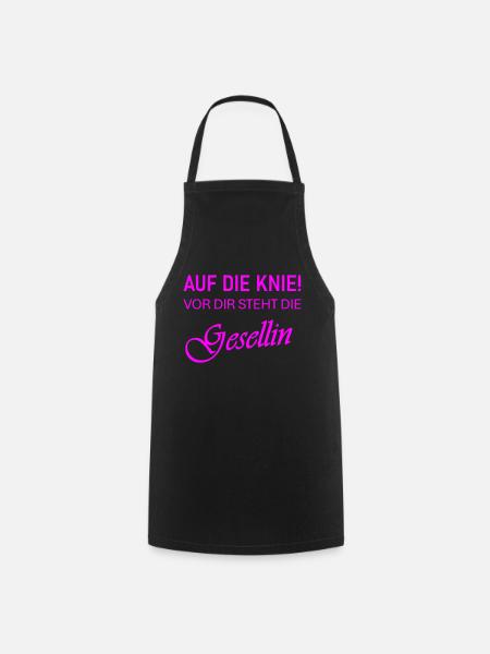 Auf die Knie! Vor dir steht die Gesellin - Kochschürze - Schwarz