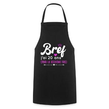 Bref J'ai 20 ans Pour La Deuxième Fois - Tablier de cuisine - noir - Devant - AI Model Male 185 dark (185cm)