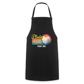 Let's make Pluto a planet again - that's what Pluto is. - Cooking Apron - black - Front - AI Model Male 185 dark (185cm)
