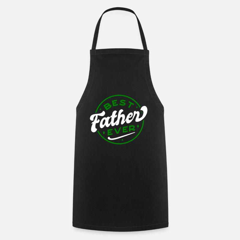 Best Father ever - Cooking Apron - black
