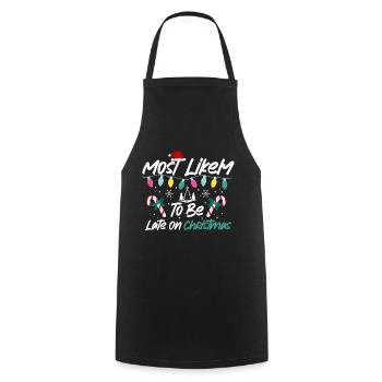 Most Likely To be Late on Christmas Snow Holiday - Cooking Apron - black - Front - AI Model Male 185 dark (185cm)