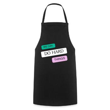 We can do hard things - Cooking Apron - black - Front - AI Model Male 185 dark (185cm)