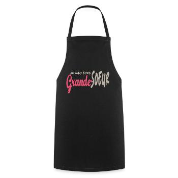 Je vais être Grande Sœur – Annonce de Grossesse - Tablier de cuisine - noir - Devant - AI Model Male 185 dark (185cm)