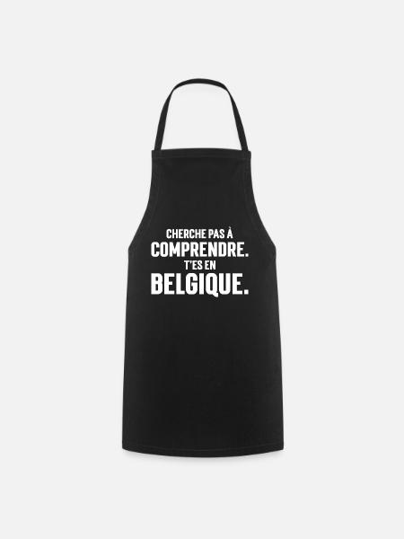 VERSUCHE NICHT ZU VERSTEHEN. SIE SIND IN BELGIEN, - Kochschürze - Schwarz