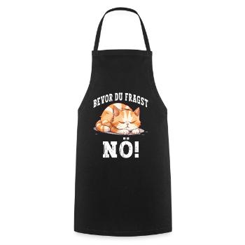 Bevor Du Fragst Nö Nein Katze Lustig Spruch Humor - Kochschürze - Schwarz - Vorne - AI Model Male 185 dark (185cm)
