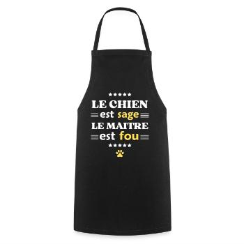 LE CHIEN EST SAGE LE MAITRE EST FOU - Tablier de cuisine - noir - Devant - AI Model Male 185 dark (185cm)