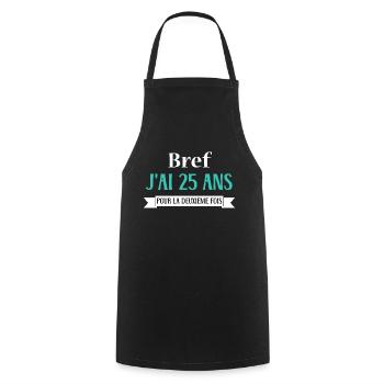 Bref j ai 25 ans pour la deuxième fois - Tablier de cuisine - noir - Devant - AI Model Male 185 dark (185cm)