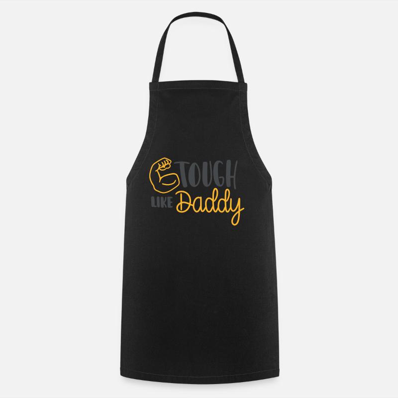 Tough Like Daddy - Cooking Apron - black
