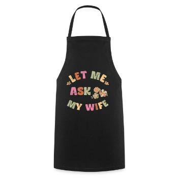 Permettez-moi de demander à ma femme - Tablier de cuisine - noir - Devant - AI Model Male 185 dark (185cm)