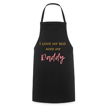 i only love my bed and my daddy - Cooking Apron - black - Front - AI Model Male 185 dark (185cm)