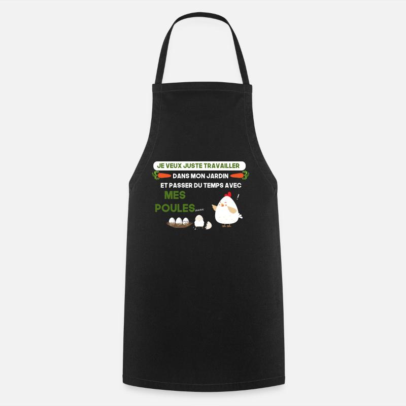 Je veux juste passer du temps avec mes poules cool - Tablier de cuisine - noir
