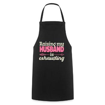 My husband's education is exhausting - Cooking Apron - black - Front - AI Model Male 185 dark (185cm)