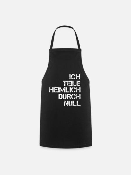 Ich teile heimlich durch Null Mathe Rechnen - Kochschürze - Schwarz