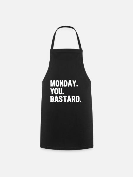 Monday. You. Bastard. white - Kochschürze - Schwarz