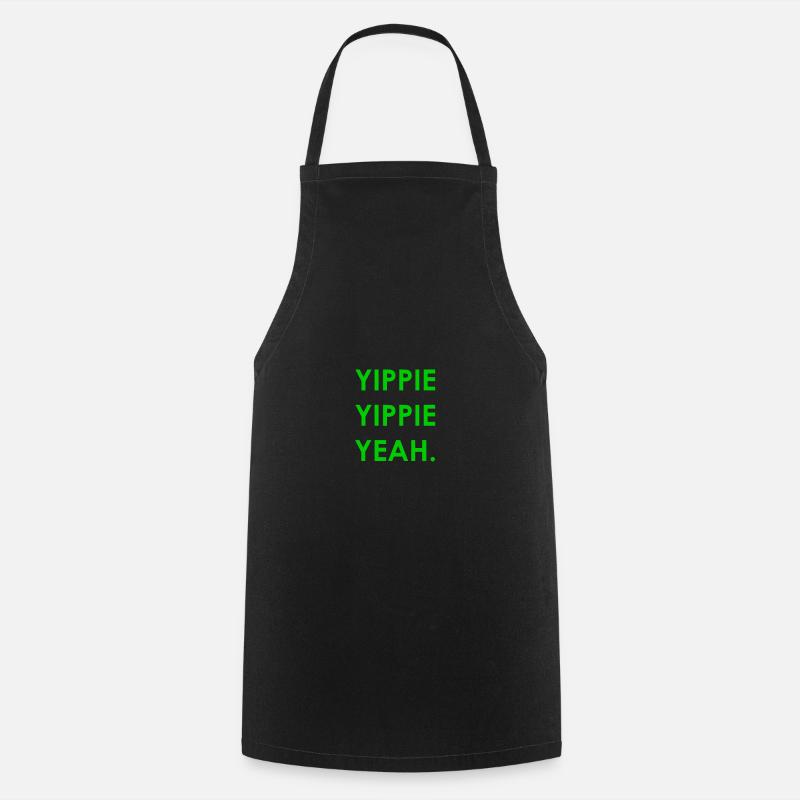 Yippie Yippie yeah - Cooking Apron - black