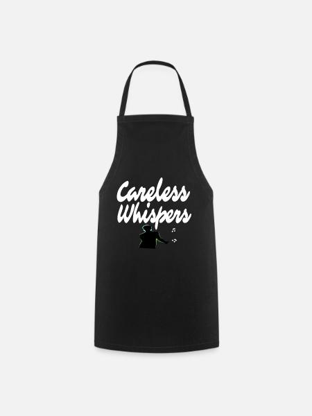 careless whisper George T-Shirt Gift idea - Cooking Apron - black
