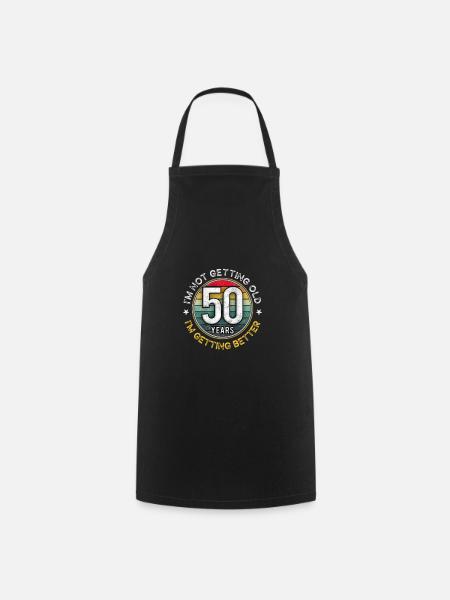 50. Geburtstag Shirt, ich werde besser, 50 Jahre - Kochschürze - Schwarz