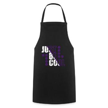 Just Be Cool Motivationssprüche Spruch Zitat - Kochschürze - Schwarz - Vorne - AI Model Male 185 dark (185cm)